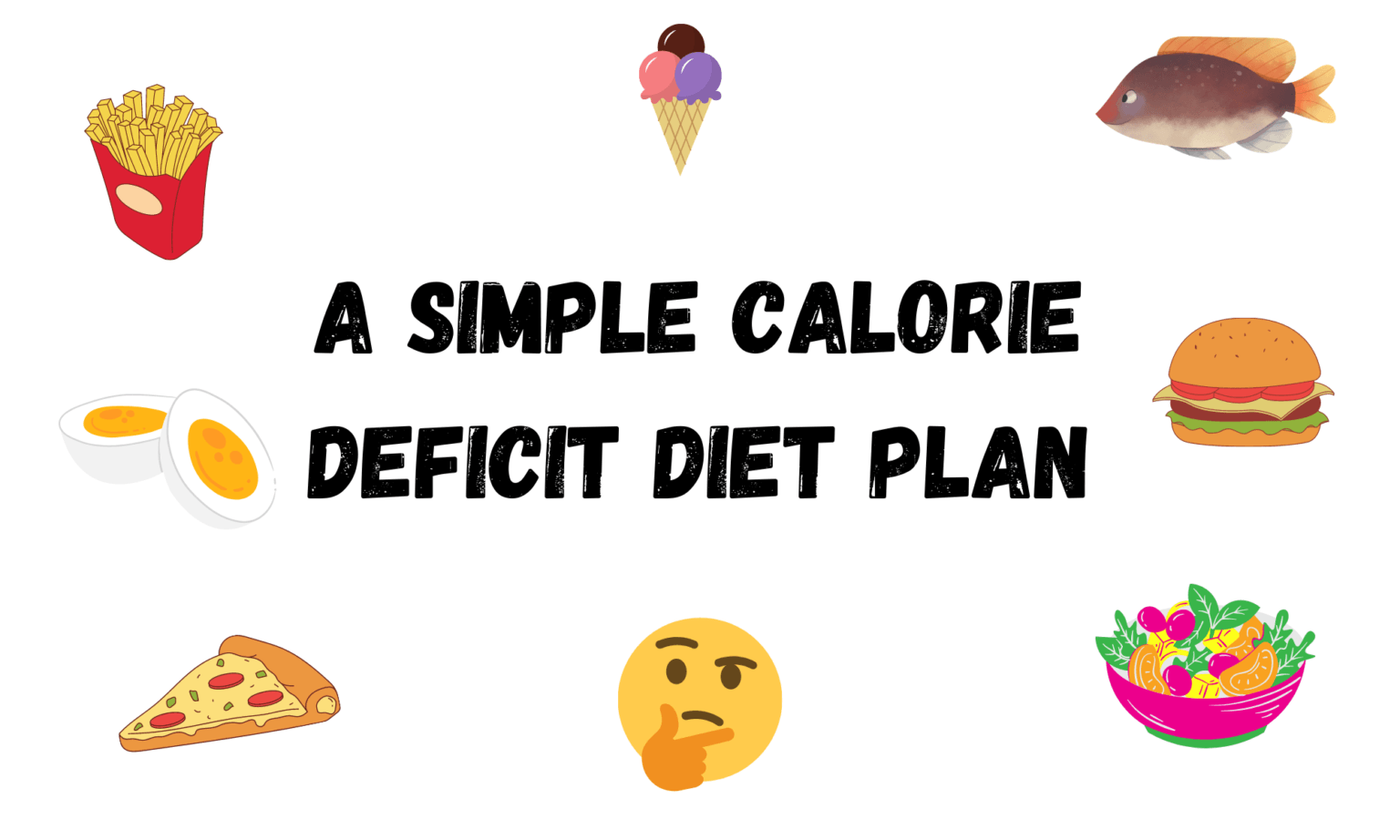 Image of a simple calorie deficit diet plan