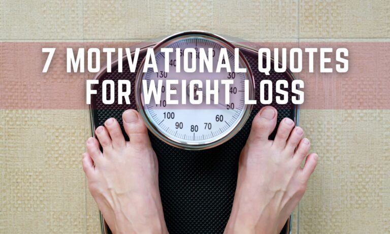 7 Motivational Quotes For Weight Loss – With Pics To Inspire You